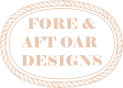 Fore & Aft Oar Designs